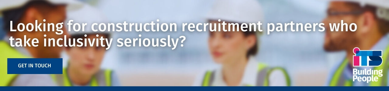 Call to action banner reading: Looking for construction recruitment partners who take inclusivity seriously?