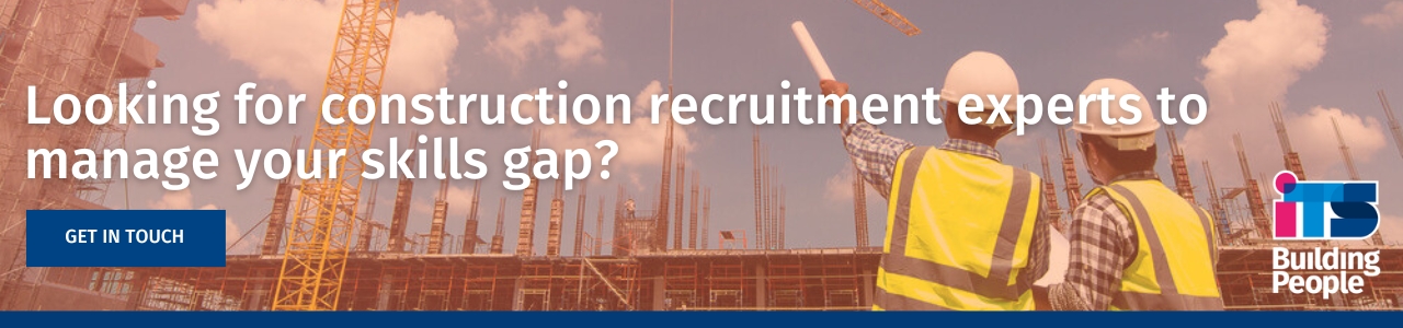 an image encouraging readers to use expert construction recruitment specialists to manage the skills gap