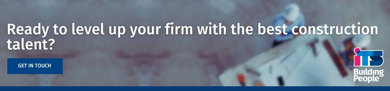 Banner with the text "Ready to level up your firm with the best construction talent?" over a blurred aerial view of construction workers in hard hats, with the ITS Building People logo.