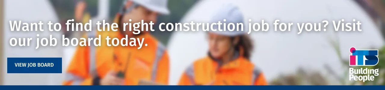 Call to action banner over two construction workers in white hard hats. The text reads: Want to find the right construction job for you? Visit our job board today.